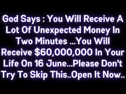 🤑🤑 GOD IS SAYING YOU WILL RECEIVE A LOT ON UNEXPECTED MONEY IN TWO MINUTES...