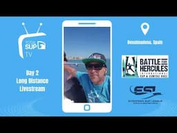 Battle for Hércules 2025 - Day 2 Long distance - European SUP League