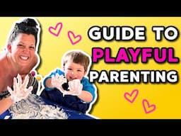 How to Be a More Playful Parent (Step-by-Step Guide to Playful Parenting)