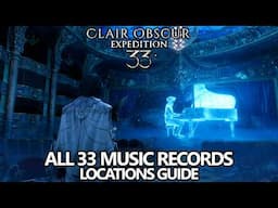 Clair Obscur Expedition 33 - All 33 Music Records Locations Guide - Connoisseur Achievement/Trophy