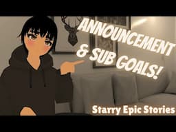 Announcement & Sub Goals!