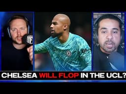 BIG CLASH! Chelsea Would FLOP In The Champions League?!