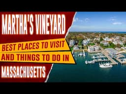 MARTHA'S VINEYARD, MASSACHUSETTS - Best Things to Do | Top 10 Places to Visit in Martha's Vineyard