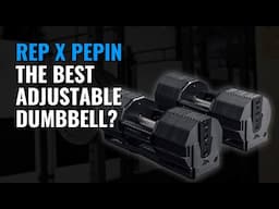 Rep x Pepin Adjustable Dumbbell Review - Do They Live Up to the Hype?