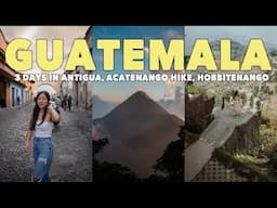 Guatemala Travel Guide: Antigua, Acatenango Volcano + Hobbitenango