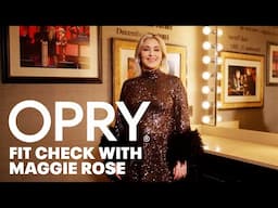Opry Fit Check with Maggie Rose!