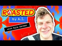 Kyle Gordon was roasted by AI and he laughed through the pain | Roasted By A.I.