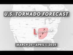 U.S. Tornado Forecast | March 25 - April 1, 2025