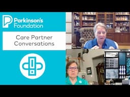 Care Partner Conversations: Communication, Burnout, Self-Care & Seeking Support