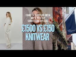 £1500 Vs £150 Cashmere | High-end Knitwear For The Best Price | Come Shopping To Chopard With Me