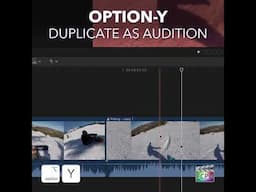 Final Cut Pro Shortcut | Option-Y | Duplicate as Audition