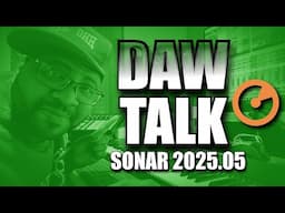 DAW Talk - I'm disappointed in Cakewalk 😞