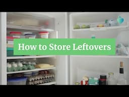 How to Store Leftovers