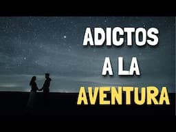 Adictos a la AVENTURA