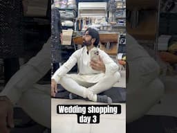 Day 3 of wedding shopping in India! #groom