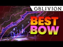 STRONGEST BOW! Oblivion Remake