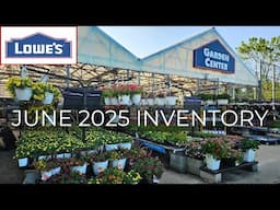 NEW ARRIVALS Lowes Garden Center June 2025 Inventory | Perennials, Annuals, Shrubs, Evergreens