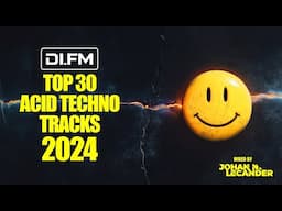 DI.FM's Top 30 Acid Techno Tracks of 2024