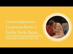 "Contemplaciones. La pintura frente a doña Emilia Pardo Bazán" por Ana Rosetti