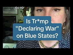 Is Tr*mp "declaring war" on Blue States?