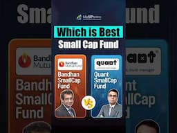 Quant small cap fund vs Bandhan small cap fund | Best Small Cap Funds for 2025?