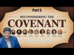 Part 5 - Reconsidering The Covenant -  "The First Shall Be Last" ZOOM BIBLE STUDY  6/13/25