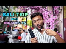 My Bali Trip with Insta360 X5 | How I Create Content in Bali | Travel Vlogging with 360 Camera