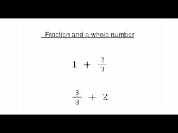 How to Add Fractions with whole numbers / Adding fractions with whole numbers / Fractions Addition