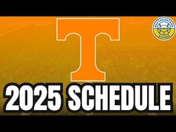 2025 Tennessee Football Schedule Preview (GAME-BY-GAME ANALYSIS)