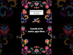 Refranes mexicanos #23