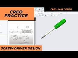 CREO Tutorial for Absolute Beginners in 2025 I SCREW DRIVER in Creo I CAD PRACTICE