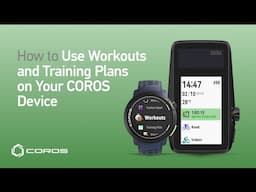 How to Use Workouts and Training Plans on Your COROS Device
