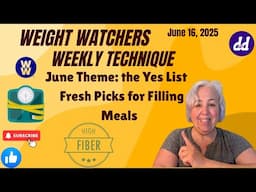 NEW*** Weight Watchers Weekly | Fresh Picks for Filling Meals |  Fiber is Your Friend | Saying Yes