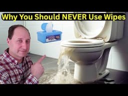 Why You Should Never Use Flushable Wipes