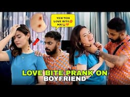My CRAZY LOVE BITE PRANK on BOYFRIEND | REVENGE PRANK goes wrong 😱