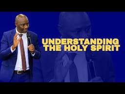 UNDERSTANDING THE HOLY SPIRIT// PR PETER MORWABE