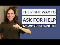 Professional Ways to Ask for Help in English (4-Step Formula)