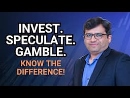 Invest, Speculate, Gamble: Know Difference!