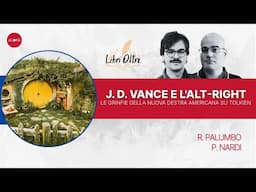 Vance e l'Alt-Right: le Grinfie della Nuova Destra Americana su Tolkien | Libri Oltre con P. Nardi