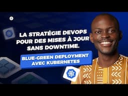 Blue-Green Deployment avec Kubernetes : la stratégie DevOps pour des mises à jour sans downtime