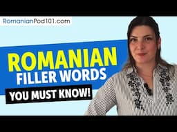 Filler Words to Sound Like a Native Romanian