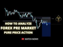 HOW TO ANALYZE FOREX PRE-MARKET | PURE PRICE ACTION ANALYSIS | TECHNICAL ANALYSIS FOR BEGINNERS