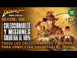 Indiana Jones y el Gran Círculo | Guía Coleccionables y Misiones secundarias de Sukhothai al 100%