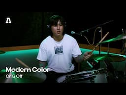 Modern Color - On & Off | Audiotree Live