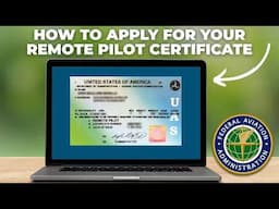 How to Apply for a Remote Pilot Certificate (FAA Part 107)