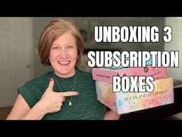 Join Me as I Unbox 3 Unique Subscription Boxes!