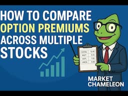 How to Compare Option Premiums Across Multiple Stocks