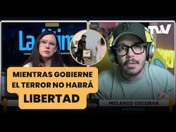 MIENTRAS GOBIERNE EL TERROR NO HABRÁ LIBERTAD | La Última con Carla Angola y Melanio Escobar