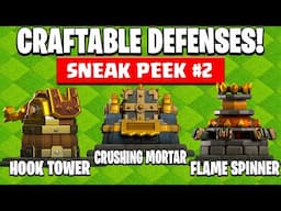 New CRAFTABLE DEFENSES Revealed! Sneak Peek #2 (Hook Tower, Flame Spinner & Crushing Mortar!)