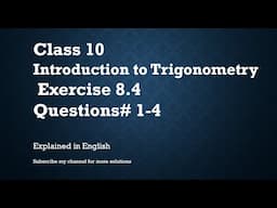 Class 10 Introduction to Trigonometry Exercise 8.4 QNS# 1-4 In English)- NCERT CBSE